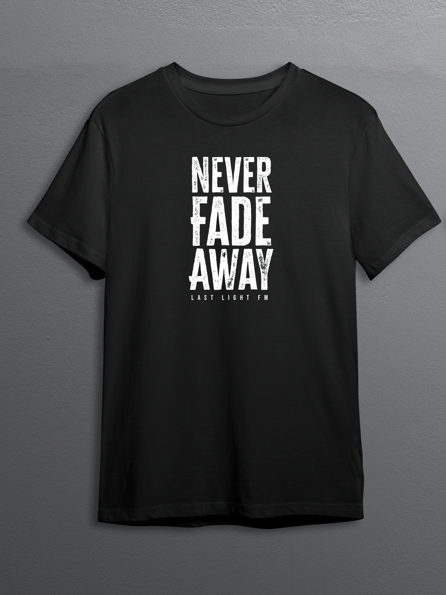 Never Fade Away - Graphic Tee