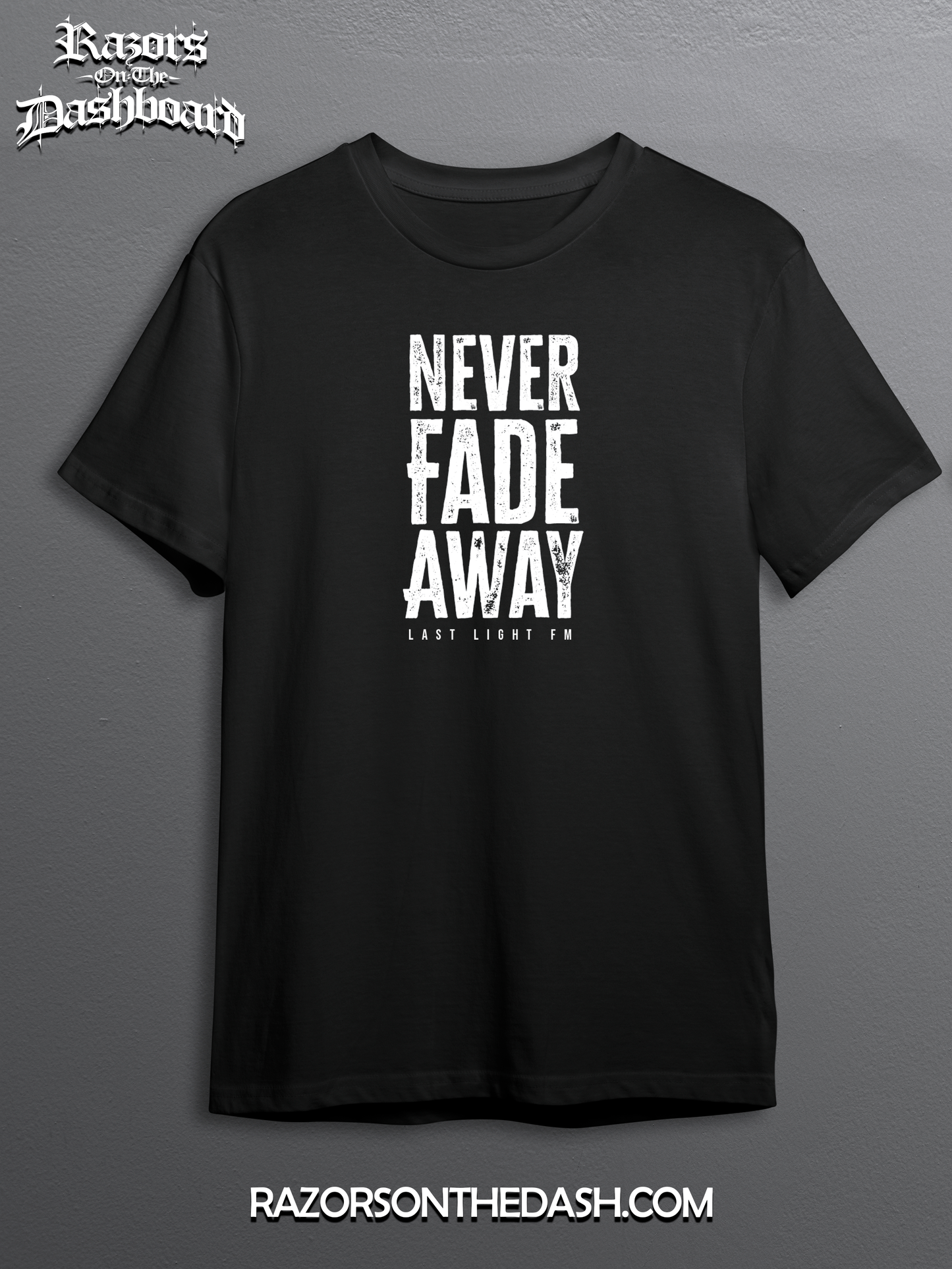 Never Fade Away - Graphic Tee